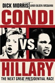 Condi vs. Hillary : The Next Great Presidential Race
