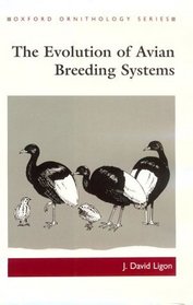 The Evolution of Avian Breeding Systems (Oxford Ornithology Series)