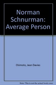 Norman Schnurman: Average Person