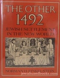 The Other 1492: Jewish Settlement in the New World