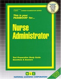 Nurse Administrator (Career Examination Series) (Passbook for Career Opportunities)