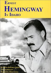 Ernest Hemingway in Idaho: A Guide (Famous Footsteps)