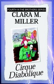 Cirque Diabolique: Fourth in the Brothers Series