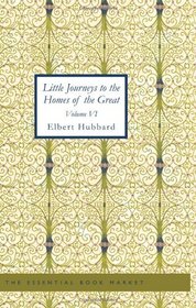 Little Journeys to the Homes of the Great: Volume 06 Little Journeys to the Homes of Eminent Artists