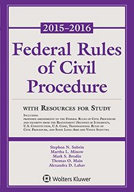 Federal Rule Civil Procedure 2015-2016 Statutory Supplement with Resources for Study