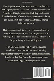 Hot Dog Recipes - The Great Hot Dog Recipe Book: Tested Recipes, Gourmet Approved!