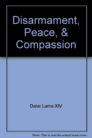 Disarmament, Peace, & Compassion