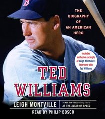 Ted Williams : The Biography of an American Hero