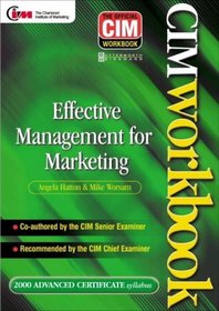CIM Coursebook 00/01: Effective Management for Marketing