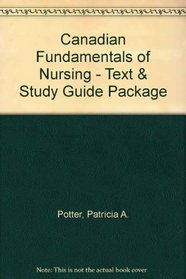 Canadian Fundamentals of Nursing - Text & Study Guide Package