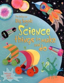Big Book of Science: Things to Make and Do