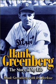 Hank Greenberg: The Story of My Life