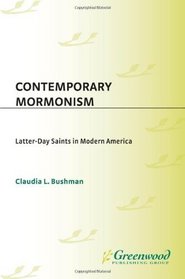 Contemporary Mormonism: Latter-day Saints in Modern America