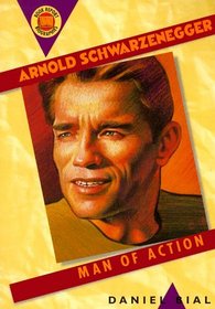 Arnold Schwarzenegger: Man of Action (Book Report Biography)