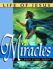 Miracles of Jesus (Life of Jesus)