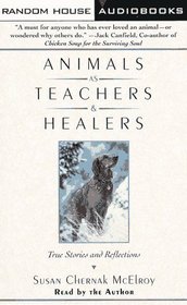Animals as Teachers and Healers : True Stories and Reflections