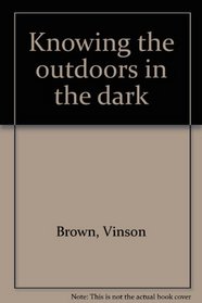 Knowing the outdoors in the dark