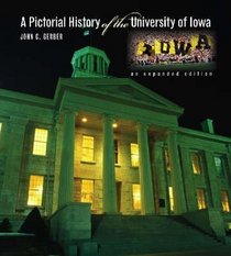 A Pictorial History of the University of Iowa (Bur Oak Book)