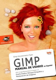 GIMP Manual de usuario (en Espaol): GNU Image Manipulation Program 2.4 (Spanish Edition)