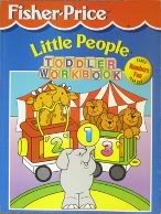Little People Toddler Workbook : Numbers Fun (Fisher Price Little People Toddler Workbook)