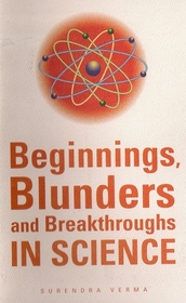 Beginnings, Blunders, and Breakthroughs in Science (June 2008)