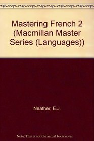 Complete Mastering French 2 (Macmillan Master Series (Languages))