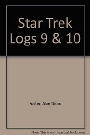 Star Trek: Logs Nine and Ten
