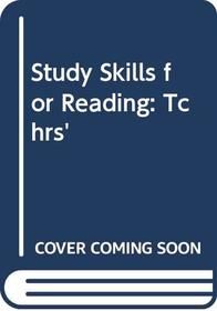 Study Skills for Reading: Tchrs' (Reading comprehension course)