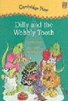 Cambridge Plays: Dilly and the Wobbly Tooth (Cambridge Reading)