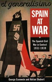 Spain at War: The Spanish Civil War in Context, 1931-1939