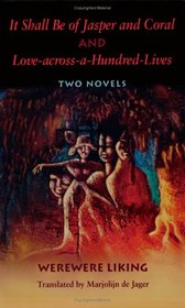 It Shall Be of Jasper and Coral: And, Love-Across-A-Hundred-Lives : Two Novels (CARAF Books: Caribbean & African Literature Translated from French)