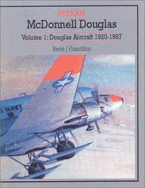 McDonnell Douglas: Douglas Aircraft 1920-1997, Revised (Putnam Aviation)