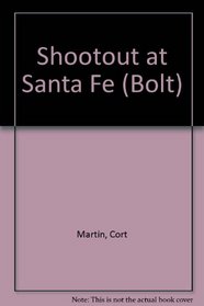 Shootout at Santa Fe (Bolt, No 5)