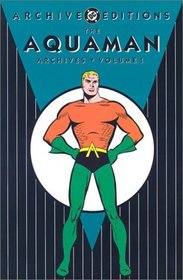 The Aquaman Archives, Vol. 1 (DC Archive Editions)