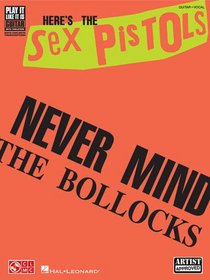 HERE'S THE SEX PISTOLS       NEVER MIND THE BOLLOCKS (Play It Like It Is)