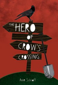 The Hero of Crow's Crossing (Red Rhino Books)