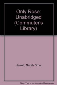 Only Rose (Commuter's Library)