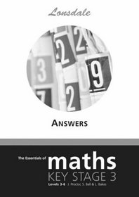 The Essentials of Key Stage 3 Maths: Answer Booklet for Workbook Level 3-6: KS3 Maths Answers (Essentials of KS3 Maths 3-6)
