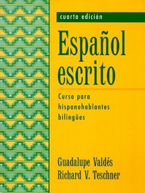 Espaol escrito: Curso para hispanohablantes bilinges (4th Edition)