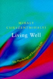 Living Well: The Psychology of Everyday Life