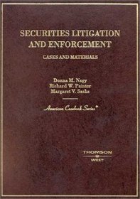 Securities Litigation and Enforcement: Cases and Materials (American Casebook Series)