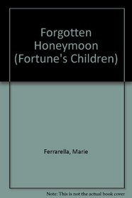 Forgotten Honeymoon (Fortune's Children)