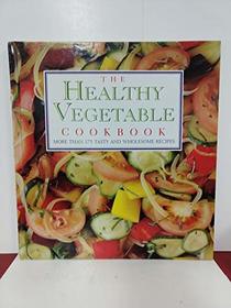 The Healthy Vegetable Cookbook