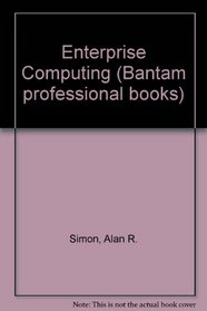 ENTERPRISE COMPUTING (Bantam Professional Books)