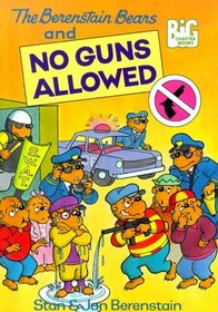 The Berenstain Bears and No Guns Allowed