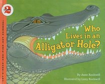 Who Lives in an Alligator Hole? (Let's-Read-And-Find-Out Science: Stage 2 (Tb))