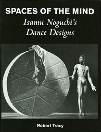 Spaces of the Mind: Isamu Noguchi's Dance Designs