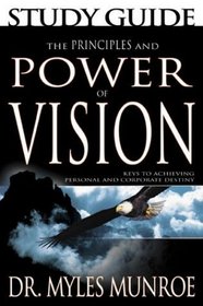 The Principles and Power of Vision, Study Guide
