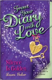 Silence Is Golden (From Your Diary with Love)