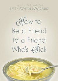 How to Be a Friend to a Friend Who's Sick